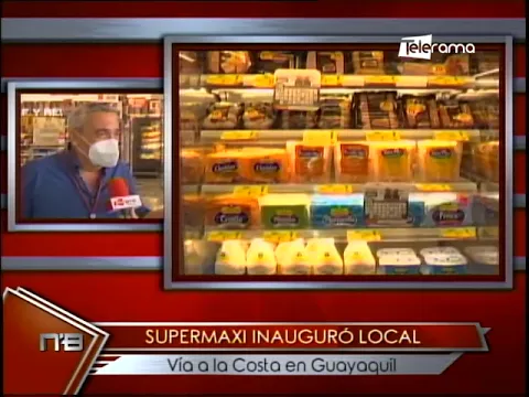 Supermaxi inauguró local vía a la costa en Guayaquil
