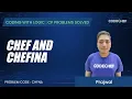 CHFNA Chef and Chefina Coding with Logic CP Problems Solved Easy
