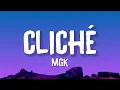 Download Lagu mgk - cliché (Lyrics)