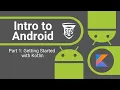 Intro to Android Part 1 Getting Started with Kotlin