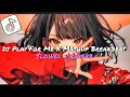 Download Lagu DJ PLAY FOR ME X MASHUP BREAKBEAT - Slowed \u0026 Reverb