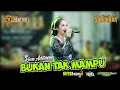Download Lagu RINA ADITAMA - BUKAN TAK MAMPU - SANGKARA MUSIC - SERO PRO (Live Cover Music)