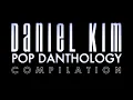 Download Lagu Pop Danthology by Daniel Kim Compilation (2010-2019)