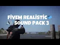 FIVEM SOUND PACK 3 2025 Ultimate Realistic Sounds