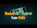 Master Version Control with Git Essential Tips for Web Developers