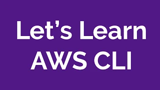 AWS CLI Command Line Interface Walkthrough