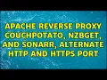 Ubuntu Apache reverse proxy couchpotato nzbget and sonarr alternate http and https port