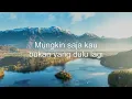 Mungkin Nanti - Peterpan ( Lirik Video )