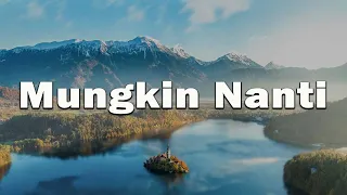 mungkin nanti peterpan lirik video 