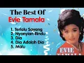 Evie Tamala - Terlalu Sayang - Nyanyian Rindu - Dia - Dia Adalah Dia - Malu