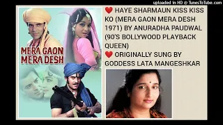 haye sharmaun kiss kiss ko mera gaon mera desh 1971 by anuradha paudwal