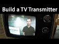 Build an Analog TV Transmitter for under 100