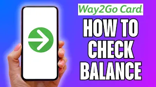 How To Check Balance On Way2go Card 2025
