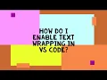 How to enable word wrap in VSCode