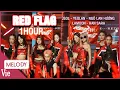 Download Lagu [1 HOUR] Cực cháy với bản hit RED FLAG của Ngô Lan Hương, Yeolan, Lamoon, Han Sara, JSOL