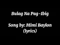 Download Lagu Bulag Na Pag-ibig-Mimi Baylon(lyrics)🎵