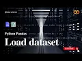 How to load dataset in python using pandas