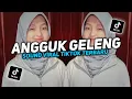Download Lagu DJ ANGGUK ANGGUK GELENG GELENG FULL SONG VIRAL TIKTOK 2025 TERBARU 