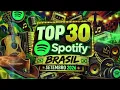 TOP 30 BRASIL SPOTIFY  SETEMBRO 2026 🇧🇷🎶