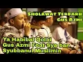 Sholawat Terbaru Gus Azmi - Ya Habibal Qolbi feat Syubbanul Muslimin