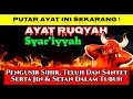 Download Lagu AYAT-AYAT RUQYAH PENGHANCUR SIHIR, SANTET, DAN GANGGUAN JIN PALING AMPUH