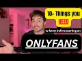 Onlyfans 10 things you NEED to know BEFORE you make one