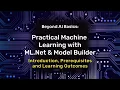 Practical Machine Learning using ML Net Model Builder Part 1 Prerequisites and Learning Outcomes