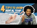 4 Tips On How To Avoid The Rental Trap