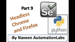 HeadLess Chrome and Firefox in Selenium Python - Part 9