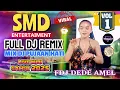 Lagu SMD Entertaiment 🔥🔥FULL DJ REMIX❗ MIX DJ PUJAAN HATI ❗Fdj DEDEK AMEL🔥🔥 LIVE MIJI TERBARU 2025🔥❌VOL 1