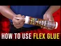 How To Use Flex Glue
