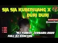 Download Lagu DJ SIA SIA KUBERJUANG X DURI DURI PART 1 || DJ FUNKOT TERBARU 2022 || DUGEM REMIX VIRAL
