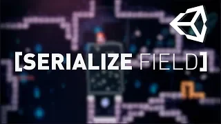 SERIALIZE FIELD IN UNITY EXPLAINED