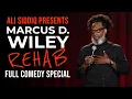 Ali Siddiq presents Marcus D Wiley REHAB FULL COMEDY SPECIAL