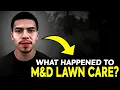 Download Lagu What happened to M\u0026D Lawn Care?