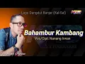 Download Lagu Lagu Banjar:BAHAMBUR KAMBANG Cipt:Nanang irwan