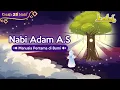 Download Lagu Kisah Nabi Adam A.S - Manusia Pertama di Bumi | Kisah Teladan Nabi | Cerita Islami | Anak Muslim