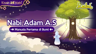 Download Kisah Nabi Adam A.S - Manusia Pertama di Bumi | Kisah Teladan Nabi | Cerita Islami | Anak Muslim MP3