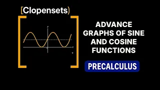 Advance Graphs of Sine and Cosine Functions Precalculus 2026 Update