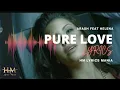 Download Lagu Pure Love - ARASH feat HELENA (lyrics)