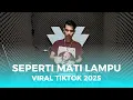 Lagu DJ INDO SEPERTI MATI LAMPU VIRAL TIKTOK