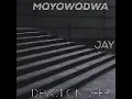 MOYOWODWA..JAY x Devotion deep