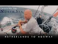 Lagu Crossing a WILD North Sea for 500NM! -episode 5-