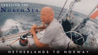Crossing a WILD North Sea for 500NM! -episode 5-