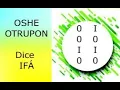 OSHE TRUPON DICE IFA Consejos Recomendaciones Secretos Descripcion del Oddun y mucho mas