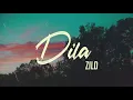 ZILD - dila (Lyric Video)