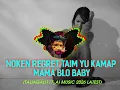 Lagu Noken regret taim yu kamap mama blo baby _(Taliagali117_ AI MUSIC 2026 LATEST)