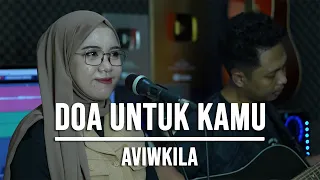 doa untuk kamu aviwkila live cover indah yastami 