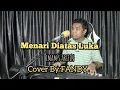 Download Lagu Menari Diatas Luka_IMAM S ARIFIN Cover By FANDY