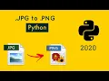 Convert JPG to PNG using Python 2020
